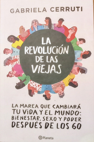 La Revolución De Las Viejas. Gabriela Cerruti. Usado