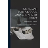 Libro On Human Science, Good And Evil, And Its Works [mic...