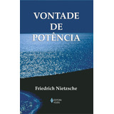 Vontade De Potência, De Nietzsche, Friedrich. Editora Vozes Ltda., Capa Mole Em Português, 2011