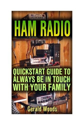 Ham Radio Quickstart Guide To Always Be In Touch With Your F