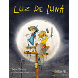 Luz De Luna: No, De Kumas, Tuba., Vol. 1. Editorial Trillas, Tapa Pasta Blanda, Edición 1 En Español, 2023