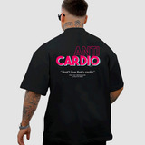 Camiseta Meme Anti-cardio Treino Academia Maromba Fitness