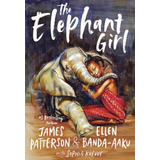 The Elephant Girl - James Patterson - Ellen Banda-aaku