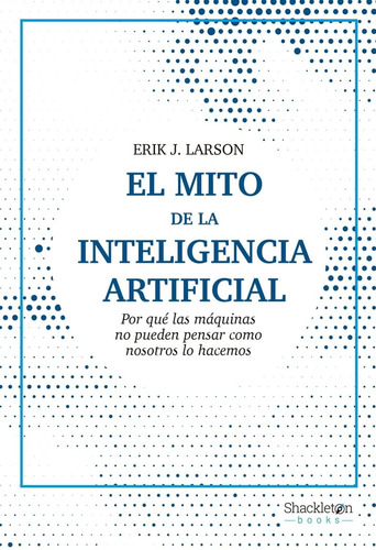 Libro El Mito De La Inteligencia Artificial