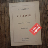 Wagner. 5 Lieder Voz Y Piano En Alemán Y Español Partitura 