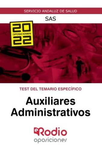 Auxiliares Administrativos. Test Del Temario Específico: Ser