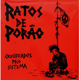 Ratos De Porão - Crucificados Pelo Sistema - Vinilo