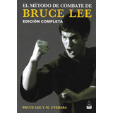 Libro El Metodo De Combate De Bruce Lee Edicion Completa
