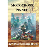 Libro Motocross Pinned! - Hall, Sherry