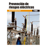 Prevencion De Riesgos Laborales Electricos, De Rodriguez Martin,m. Editorial Marcombo, Tapa Blanda En Español