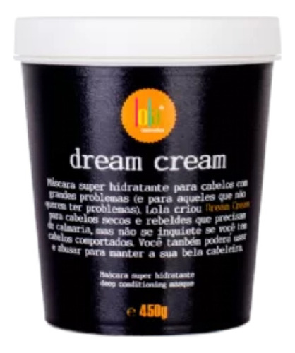 Máscara De Hidratação Dream Cream Lola Cosmetics 450g