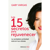 Libro Los 15 Secretos Para Rejuvenecer - Gaby Vargas