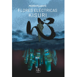Libro Flores Elã©ctricas Para Kisuri