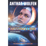 Libro En Inglés: Missing Link (the Infinium Wars)