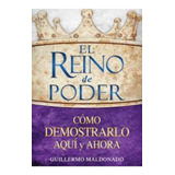 El Reino De Poder, Guillermo Maldonado