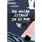 Carola Josefa - Un Volcán Estalló En El Mar | Librería Bros