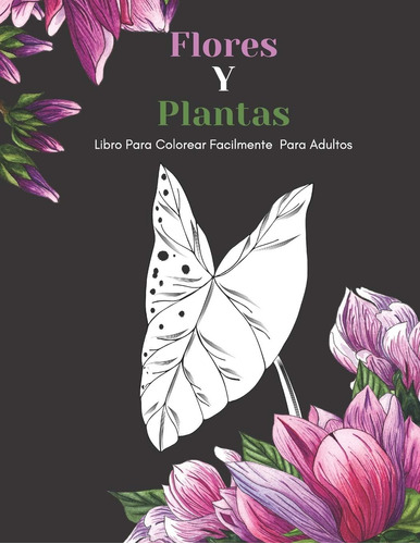 Libro: Flores Y Plantas Libro Para Colorear Facilmente Para 