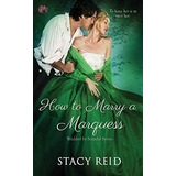 How To Marry A Marquess (wedded By Scandal), De Reid, Stacy. Editorial Createspace Independent Publishing Platform, Tapa Blanda En Inglés