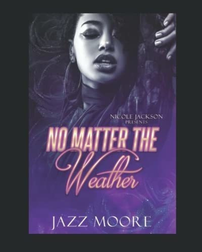 No Matter The Weather - Moore, Jazz, De Moore, Jazz. Editorial Independently Published En Inglés