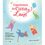 Canciones De Cuna Y Luna, De Liliana Cinetto. Editorial Sigmar, Tapa Blanda En Español, 2023