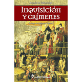 Libro Inquisicion Y Crimenes: Prologo Mauricio Carrera