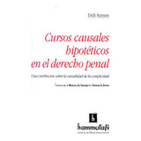 Cursos Causales Hipotéticos En El Derecho Penal - Erich Samson - Editorial Hammurabi 