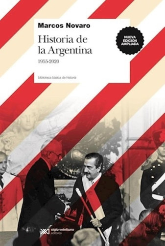 Historia De La Argentina 1955 2020 - Marcos Novaro ( Ed. Amp