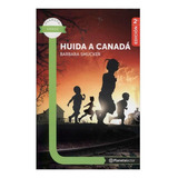 Huida A Canada - Planeta Lector: Huida A Canada - Planeta Lector, De Barbara Smucker. Editorial Planeta Lector, Tapa Blanda, Edición 1 En Español, 2013
