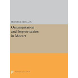 Libro Ornamentation And Improvisation In Mozart - Frederi...