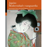 Japon: Modernidad Y Vanguardia, De Almazan Tomas, David. Editorial Prensas De La Universidad De Zaragoza, Tapa Blanda En Español