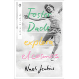 Foster Dade Explora El Cosmos, De Nash Jenkins., Vol. 1.0. Editorial Letras De Plata, Tapa Blanda, Edición 1.0 En Español, 2023