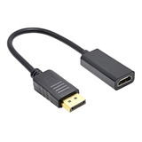 Cable Adaptador Displayport A Hdmi - Dp A Hdmi