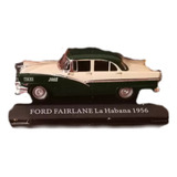 Ford Fairlane,año 1956, Escala 1:43, Taxis Del Mundo,la Haba