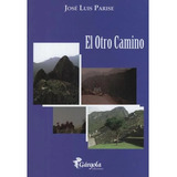 El Otro Camino - Jose Luis Parise
