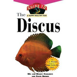 The Discus : An Owner's Guide To A Happy Healthy Fish, De Mic Hargrove. Editorial Howell Books, Tapa Dura En Inglés