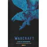 Libro Warcraft Lazos De Hermandad De Vvaa Panini España