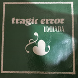 Vinilo Umbaba. Tragic Error.. Impecable