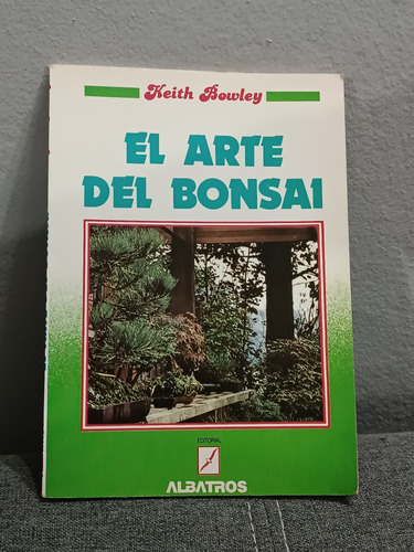 Libro El Arte Del Bonsai Keith Bowley Albatros