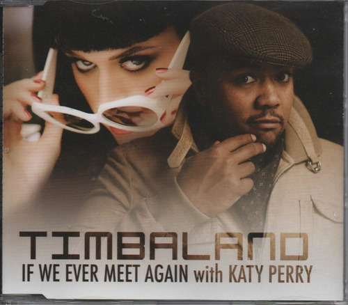 Timbaland Ft. Katy Perry - If We Ever Meet Again - Cd Single