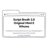 Script Bredh 2.0 Original Html E Whcms