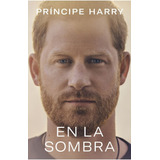 Libro En La Sombra - Principe Harry Duque De Sussex - Full