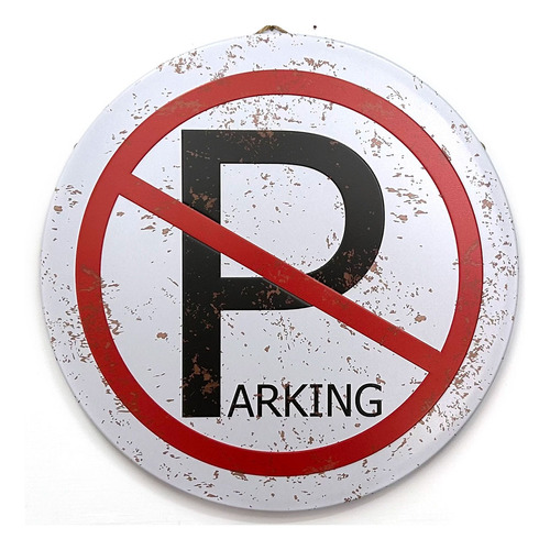 Placa Parking Redonda Em Metal Alto Relevo (proibido Parar)