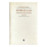 Libro: Historia De La Casa : Fondo De Cultura Económica, 