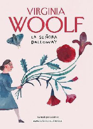 Señora Dalloway, La -clásicos Ilustrados- (empastado)