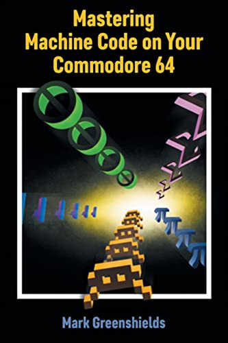 Mastering Machine Code On Your Commodore 64: 23 (retro Repro