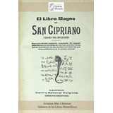 El Libro Magno De San Cipriano. Tesoro Del Hechicero, De A.c. Arquivo Castro Vicente &félix Francisco Castro Vicente &enediel Shaiah. Editorial Independently Published, Tapa Blanda En Español, 2021