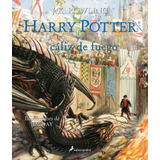 Harry Potter 4 - El Cáliz De Fuego - Ilustrado - Rowling