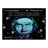 El Eternauta: No Aplica, De Oesterheld, Hector German. Editorial Planeta Cómic, Tapa Blanda En Español