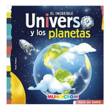 El Increible Universo Y Los Planetas - Mundicrom