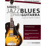 Libro : Solos De Jazz Blues Para Guitarra  - Alexander, Mr..